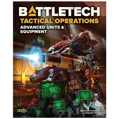 Battletech Tactical Ops Advanced Units & Equipment