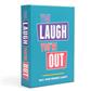 You Laugh You're Out