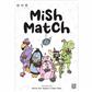Mish Match